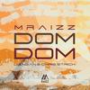 Dom Dom(feat. Dandan & Chris Strick) - Mraizz&Chris Strick