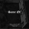 Same Ol’ (feat. Pvrx) (Explicit) - Pilla B