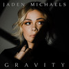 Gravity - Jaden Michaels