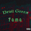 Fama (Explicit) - DevilGreen