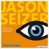 Time Being - Jason Seizer