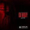 Go Krazy (Explicit) - R33M