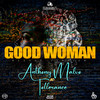 Good Woman - Tollerance&Anthony Malvo
