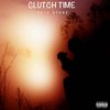 Clutch Time (Explicit) - Jefè Stone