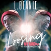 Loosing My Mind - L Beanie&Volkano&Megadrumz