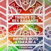 Tribute to Rex Rabanye - Infinite Boys&Tarajika