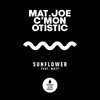 Sunflower (Junior Sanchez Remix) - Mat.Joe&C'MON&Otistic