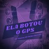 ELA BOTOU O GPS (Explicit) - MC Panico&Mc Delux&Dj LW