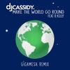 Make the World Go Round (Gigamesh Remix) - DJ Cassidy&R.Kelly