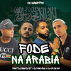 Fode na Arabia (Explicit) - MC MAESTRO&Dj Nem do Santuário&Dj Jr Da Mangueirinha&DJ KAIO VDM