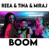 Boom - Reea & Tina&MIRAJ