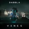 Vines (Explicit) - Dabbla