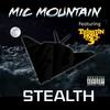 Stealth (Explicit) - Mic Mountain&Thirstin Howl The 3rd