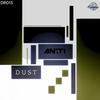 Dust (Original Mix) - AN:TI