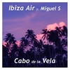 Cabo de la Vela - Ibiza Air&Miguel S