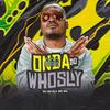 Onda do whosly(feat. DJ Bill & Maax Deejay) (Explicit) - MC RD&DJ Bill&Maax Deejay