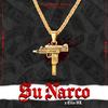 Su Narco (Explicit) - Elio Hl&Hip Hop Peruano Mas Na