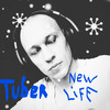 New Life - Tuber