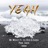 Yeah(feat. MC Wesley, Frz Ricch & Ganja) (Explicit) - Jaqen&MC Wesley&Frz Ricch&Ganja