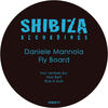 Fly Board (Rub A Dub's Pushin' Air Remix) - Daniele Mannoia