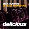 Get Back to the Funk (Original Mix) - Sven Richards