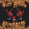 Fuck Goshen (Explicit) - Young Sean