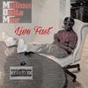 Live Fast (Explicit) - Million Dolla Moe