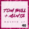 Mashed Up - Manta&Tom Bull