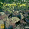 Better Daze (Explicit) - Generation Z