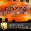 London To Bangkok (Original Mix) - Rozza