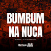 Bumbum Na Nuca (Explicit) - MC Godoy&DJ LD de Realengo