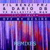 Off My Desire (Hocus Pocus Version) - Fil Renzi Prj&Dario DB&Malavita's Man&Zaira