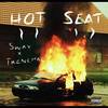 Hot Seat (Explicit) - Sway&Trenchal