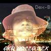 Aka Rolla Dex / G-Tro - Dex-B