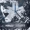 Louder (Original Mix) - HoRuzz