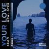 Your Love - Sean McAlister&Yegor Muntyan