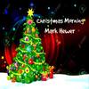 Christmas Morning - Mark Hewer