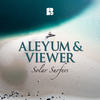 Solar Surfers (Original Mix) - Aleyum&Viewer