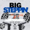 Big Steppin' (feat. DP, Eddie Bars & Tooly) (Explicit) - Zack Ware&Eddie Bars&Tooly&DP