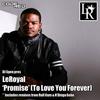 Promise(To Love You Forever) (N'Dinga Gaba Remix) - DJ Spen&LeRoyal