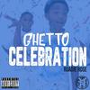 Ghetto Celebration (Explicit) - Roadie Rose