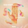 Bad Mood(feat. She Is Jules) - lvan&Julianna Isabella Pollifrone&She Is Jules