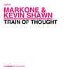 Train Of Thought (Original Mix) - MarkOne&Kevin Shawn