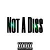 Not a diss (tone5s) (Explicit) - Lilgangdeo