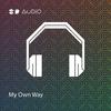 My Own Way - 8D Audio&8D Tunes