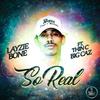 So Real - Layziebone&Thin C&Big Caz