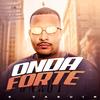 Onda Forte (feat. Mc Vaguin) (Explicit) - DJ GH Sheik&MC Vaguin