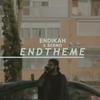 Endtheme - Endikah&Sceno