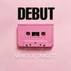 Debut(feat. Dannii Murphy) - Sancii&TARGETT&Dannii Murphy