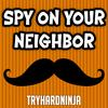 Spy on Your Neighbor(feat. Fabvl & Daddyphatsnaps) - TryHardNinja&Fabvl&Daddyphatsnaps